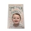 Smettila di fare i capricci