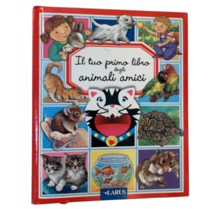 Il tuo primo libro degli animali amici